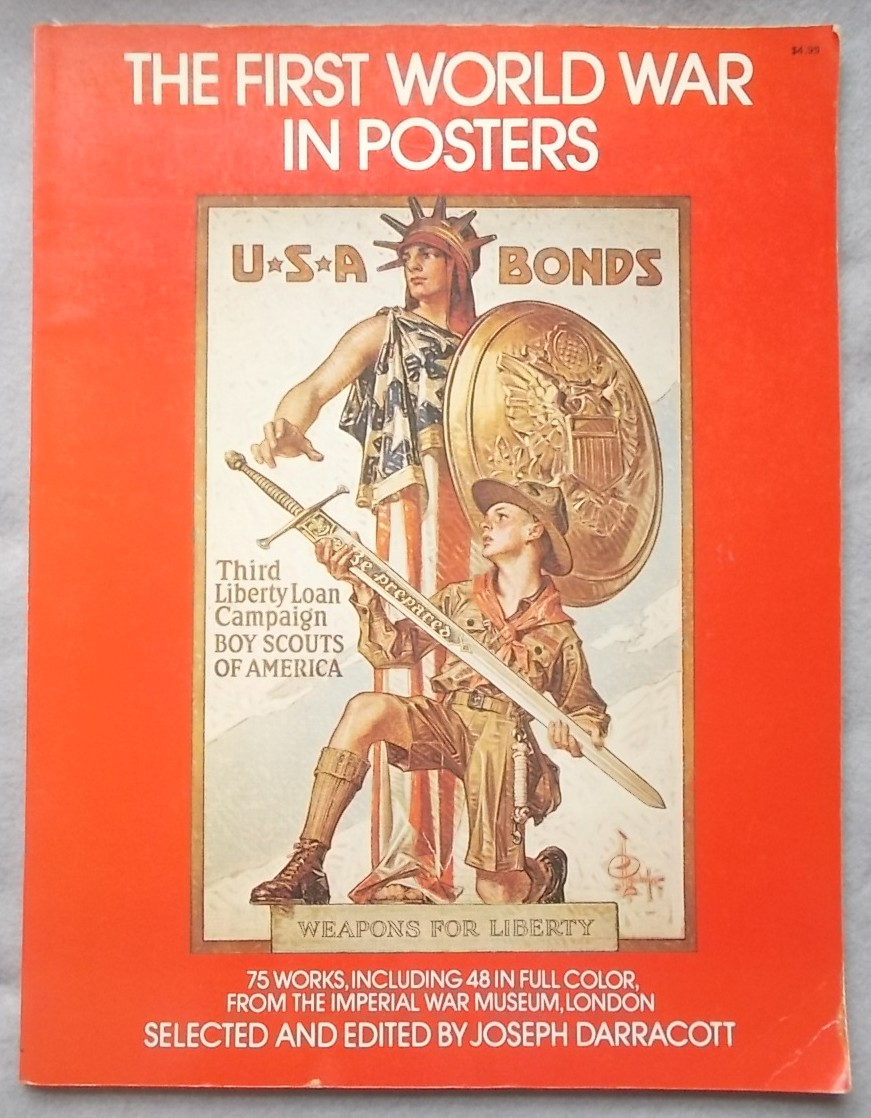 The First World War in Posters. 75 Works, Including 48 in Full Color, from the Imperial War Museum, London