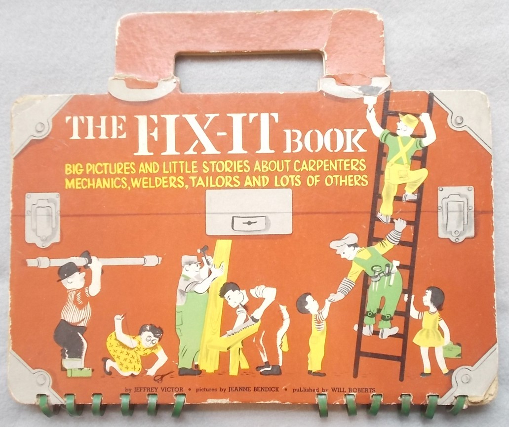 The Fix -It Book, Big Pictures and Little Stories about Carpenters, Mechanics, Welders, Tailors and Lots of Others. [Shape Book]