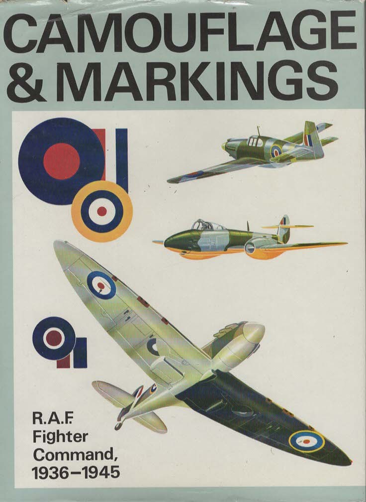 Camouflage & Markings - R.A.F. Fighter Command Northern Europe 1936 to 1945