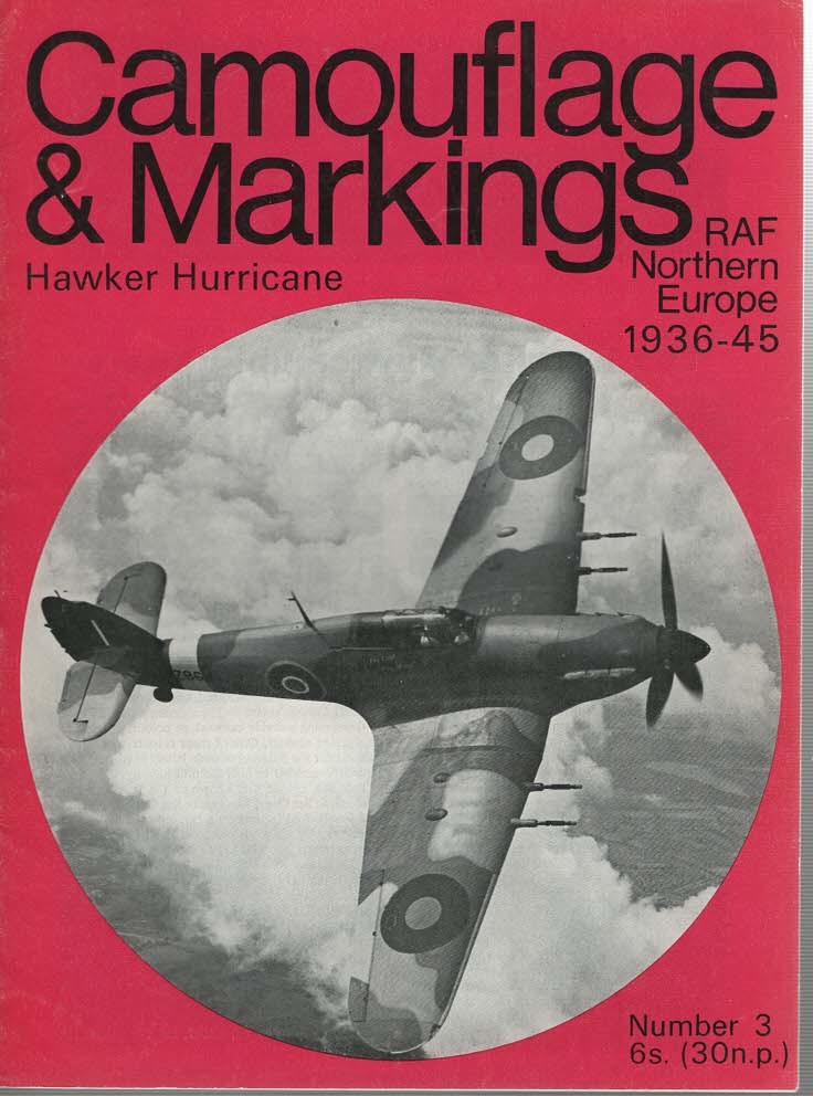 Goulding, James -  Camouflage & Markings No.3 Hawker Hurricane  RAF Northern Europe 1936-45.