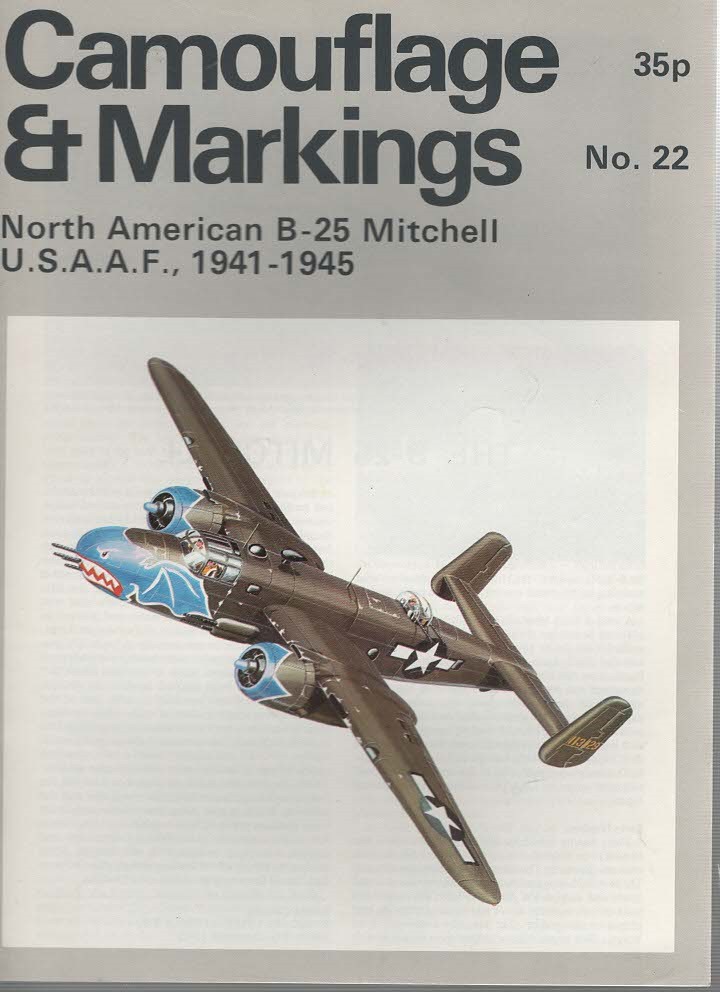 Freedman, Roger A. -  Camouflage & Markings No.22 North American B-25 Mitchell  U.S.A.A.F., 1942-1945.