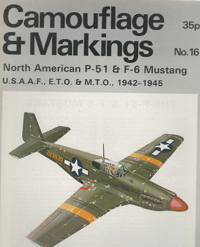Freedman, Roger A. -  Camouflage & Markings No.16 North American P-51 & F-6 Mustang U.S.A.A.F., E.T.O. & M.T.O., 1942-1945.