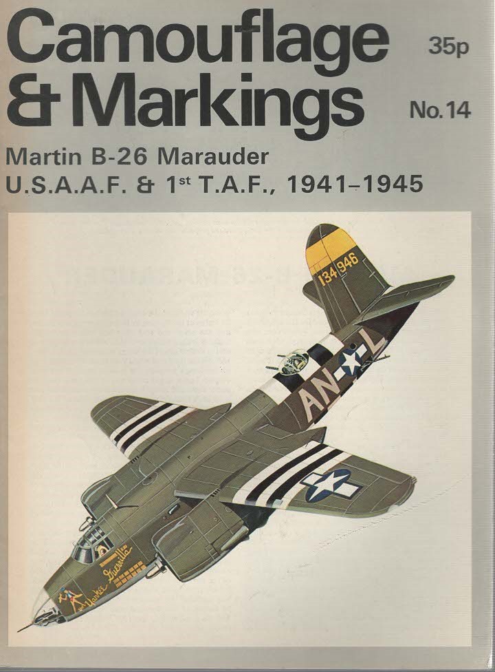 Freedman, Roger A. -  Camouflage & Markings No.14 Martin B-26 Marauder U.S.A.A.F. & 1st T.A.F., 1941-1945.