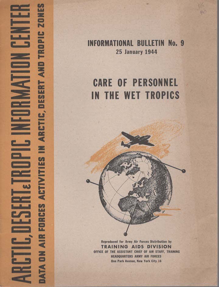 Information Bulletin No. 9 25 January 1944 Care of Personnel in the Wet Tropics