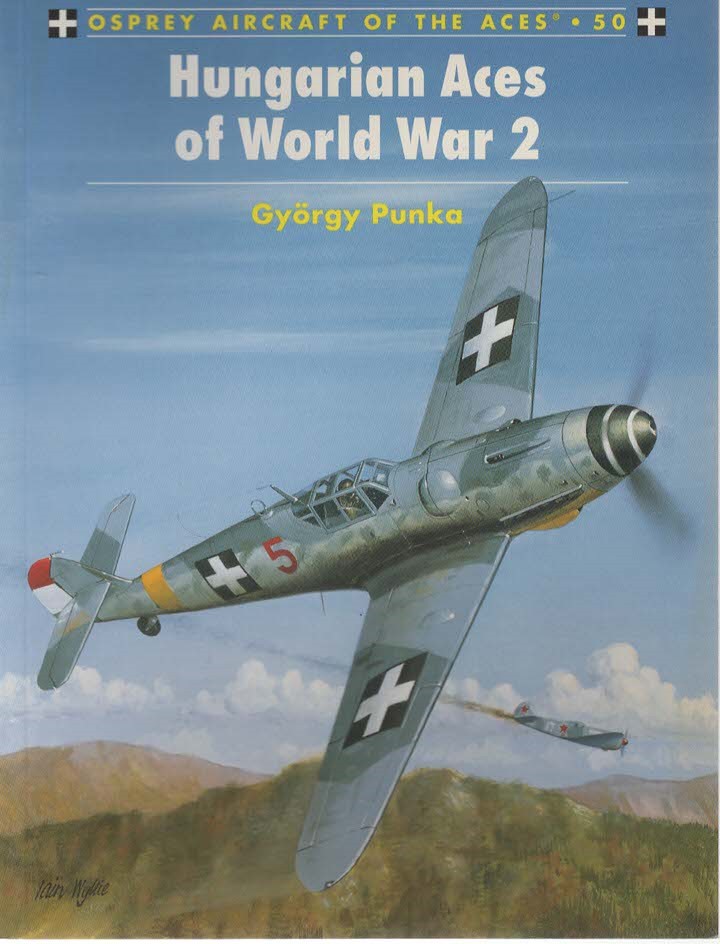 HUNGARIAN ACES OF WORLD WAR 2