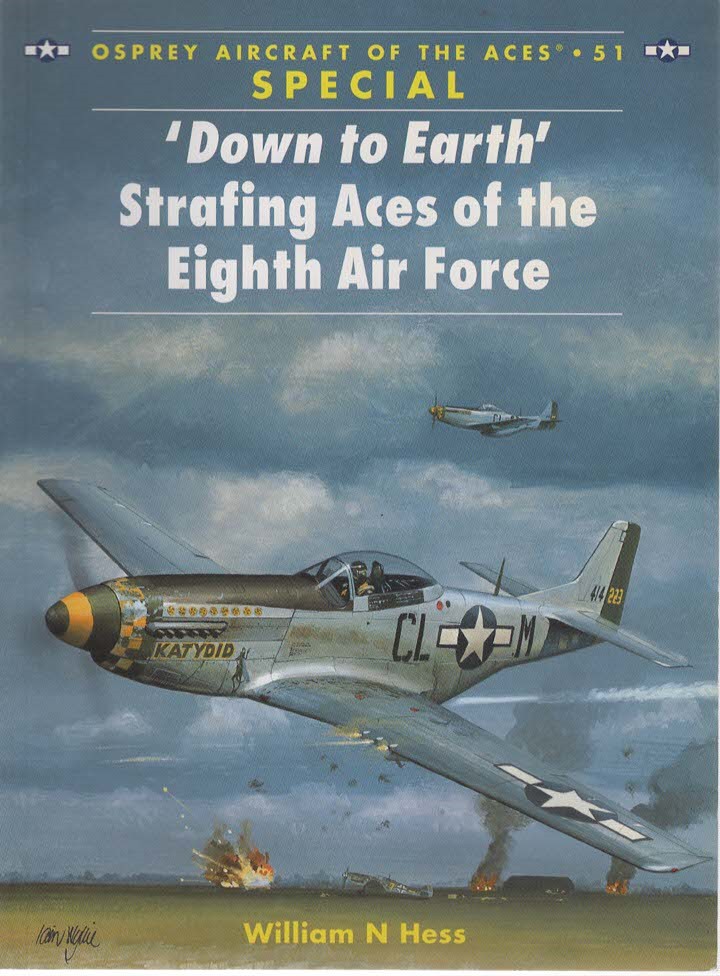 DOWN TO EARTH' STRAFING ACES OF THE EIGHTH AIR FORCE