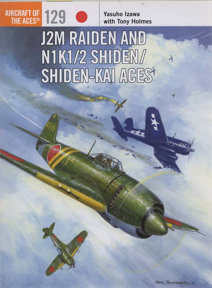 J2M RAIDEN AND N1K1/2 SHIDEN/SHIDEN-KAI ACES
