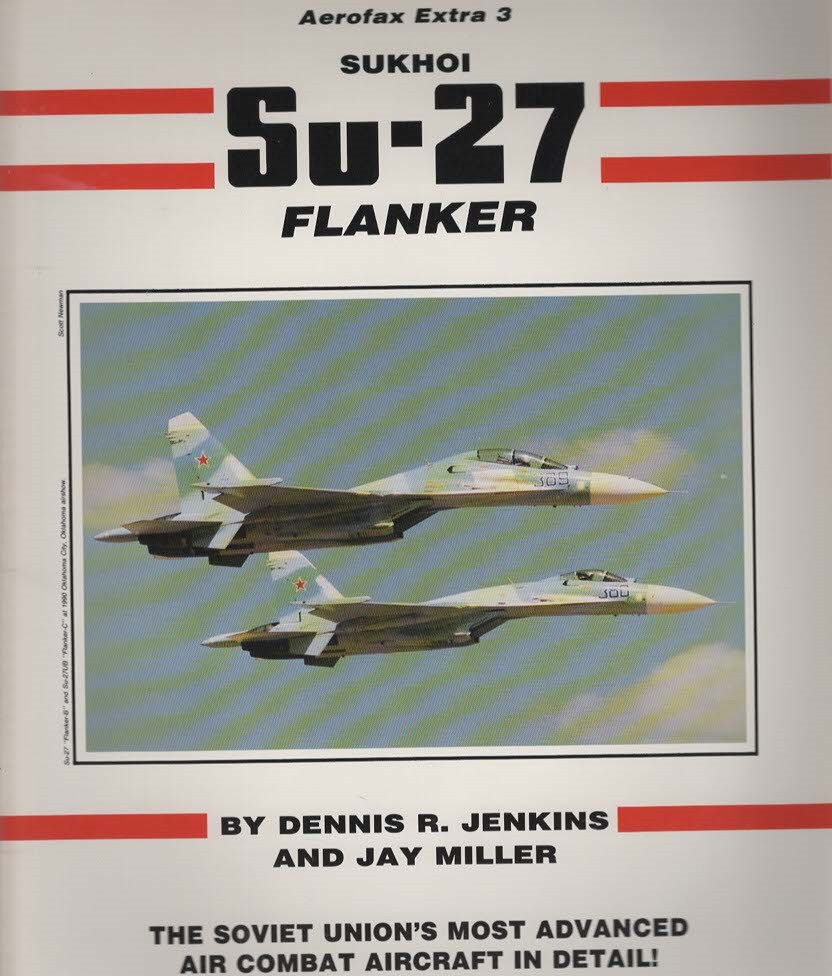 SUKHOI SU-27 FLANKER - AEROFAX EXTRA NO. 3