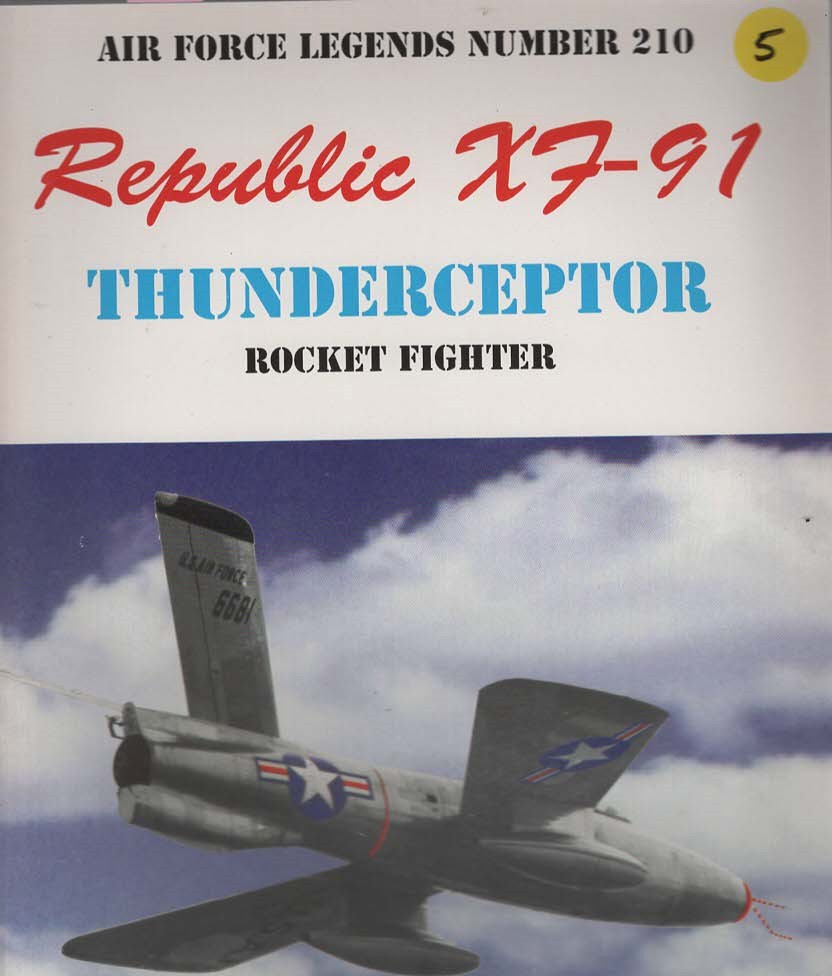REPUBLIC XF-91 THUNDERCEPTER ROCKET FIGHTER