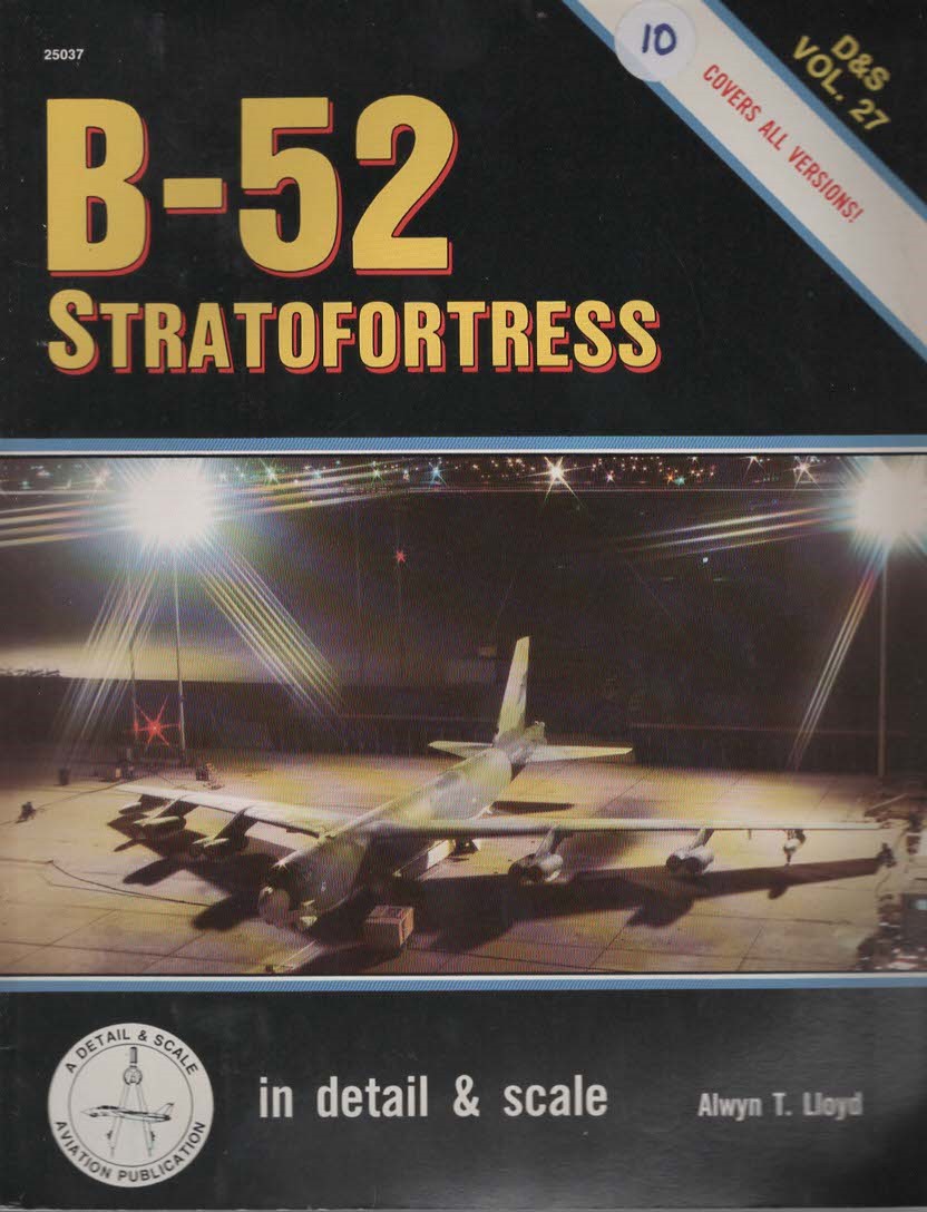 B-52 STRATOFORTRESS IN DETAIL AND SCALE - D & S VOL. 27