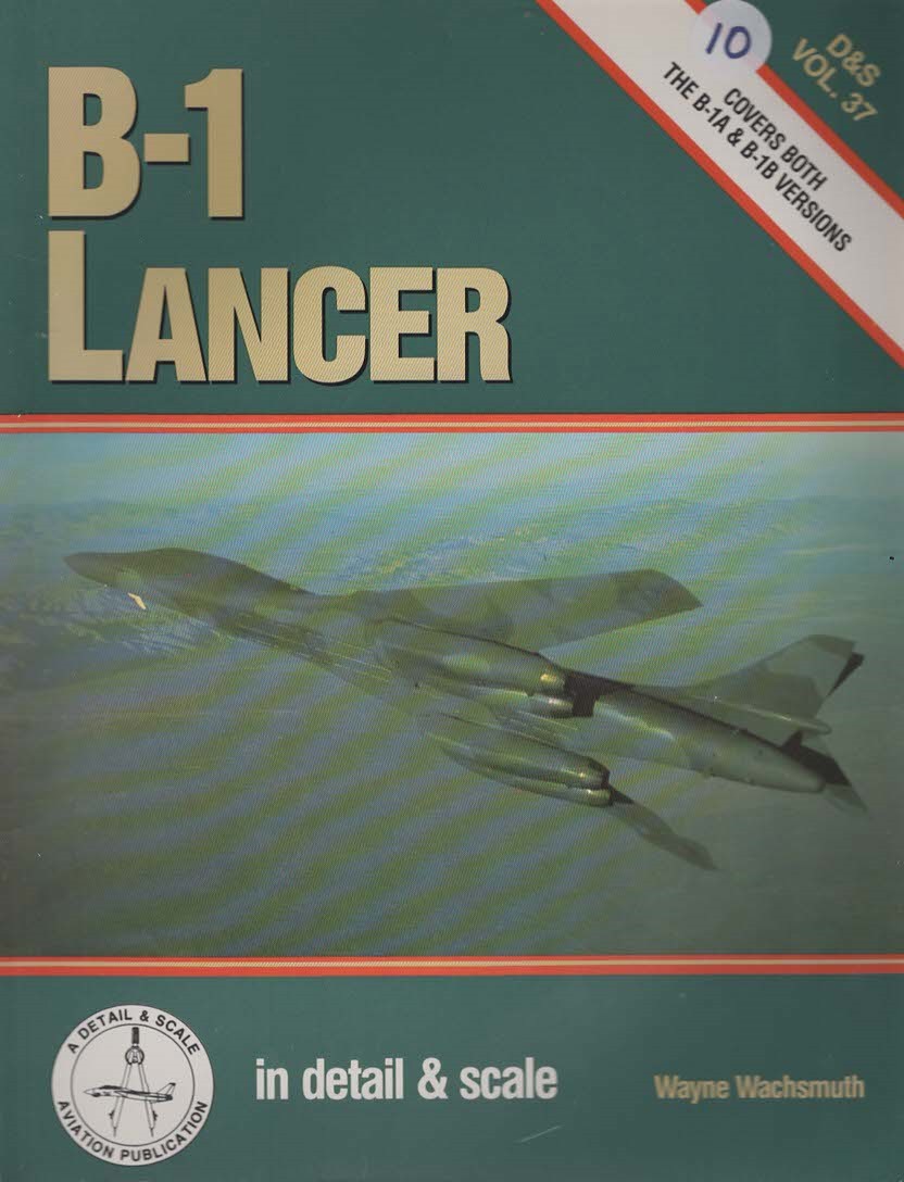 B-1 LANCER IN DETAIL & SCALE - D & S VOL. 37