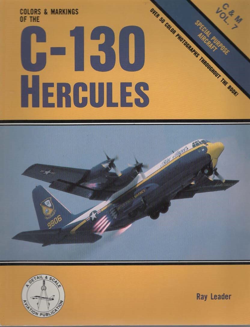 COLORS & MARKINGS OF THE C-130 HERCULES Special Purpose Aircraft - C & M Vol. 7