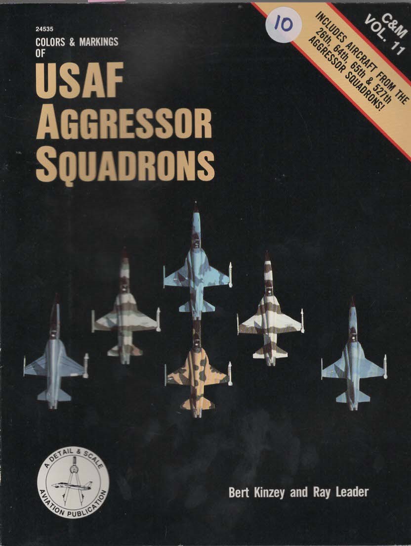 COLORS & MARKINGS OF USAF AGGRESSOR SQUADRONS - C & M VOL. 11
