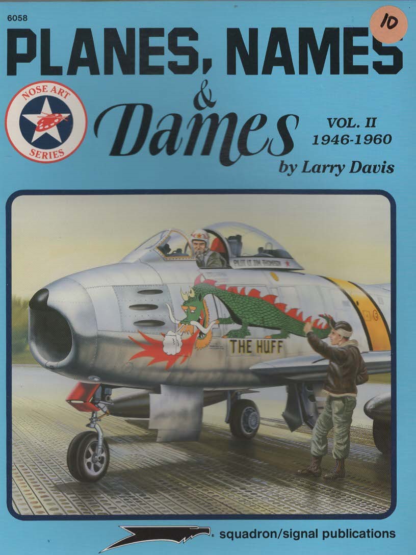 PLANES, NAMES & DAMES, VOL. II 1946-1960 - Aircraft Nose Art Series