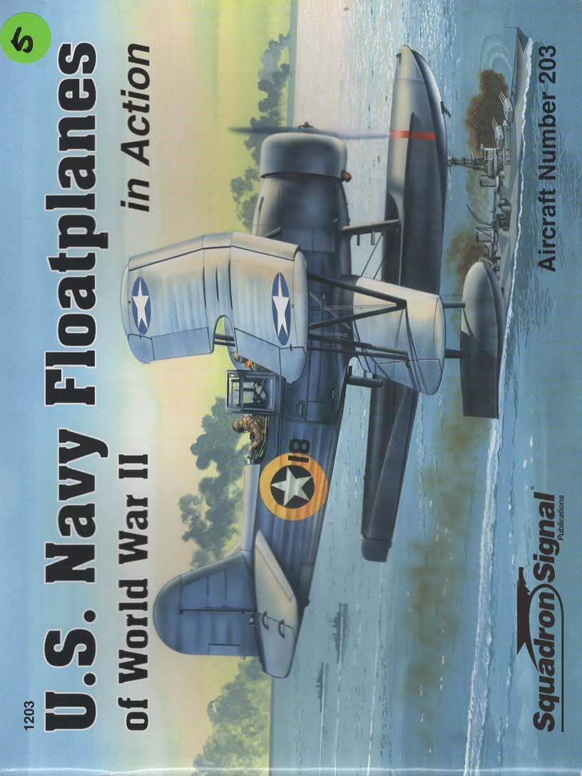U. S. NAVY FLOATPLANES OF WORLD WAR II IN ACTION - AIRCRAFT NO. 203