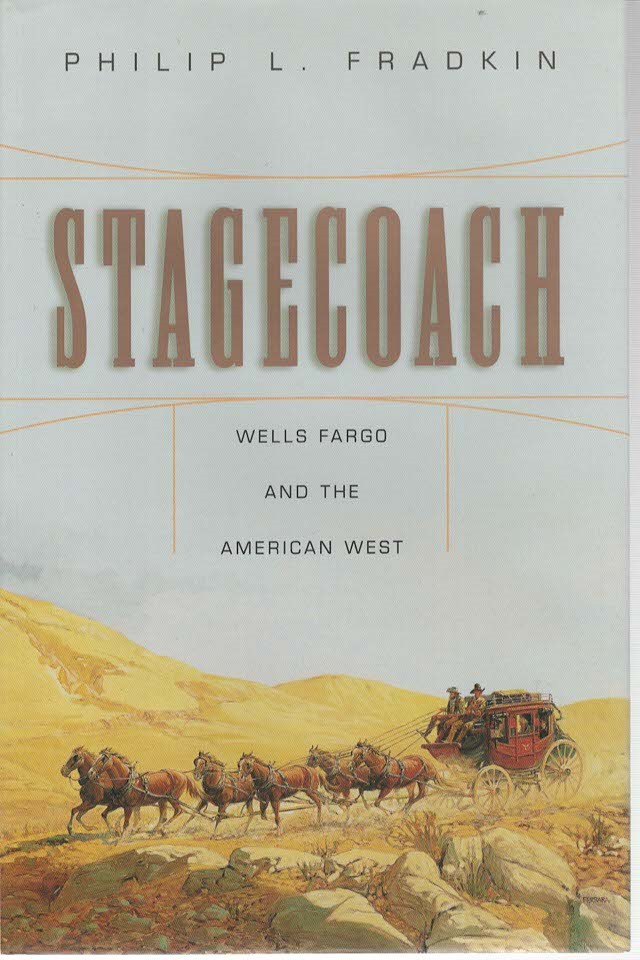 STAGECOACH Wells Fargo and the American West