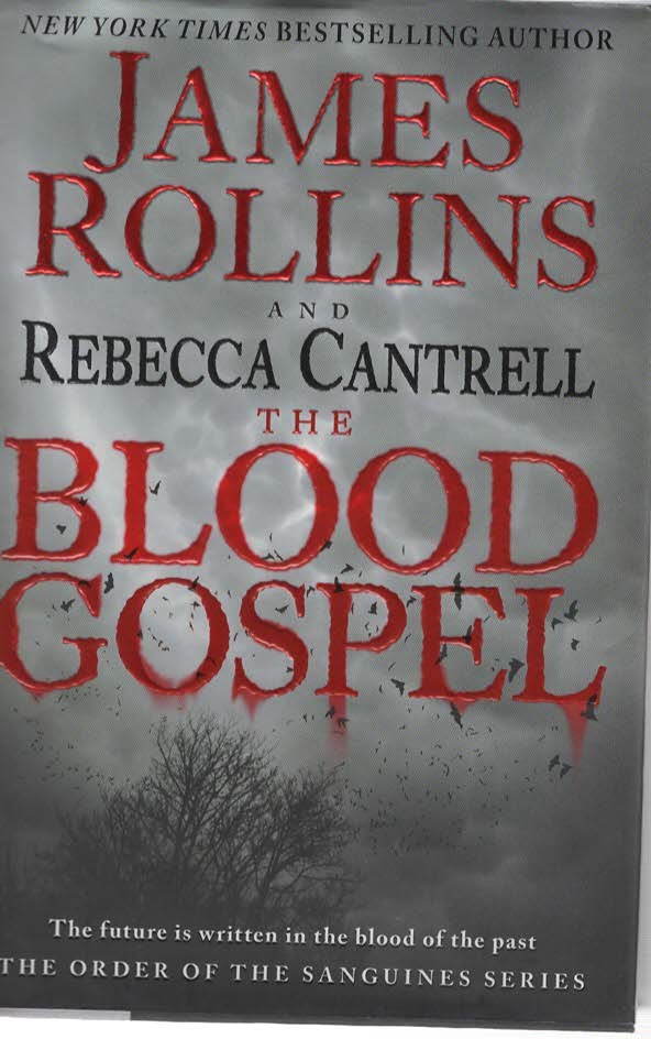 THE BLOOD GOSPEL The Order of the Sanguines Series
