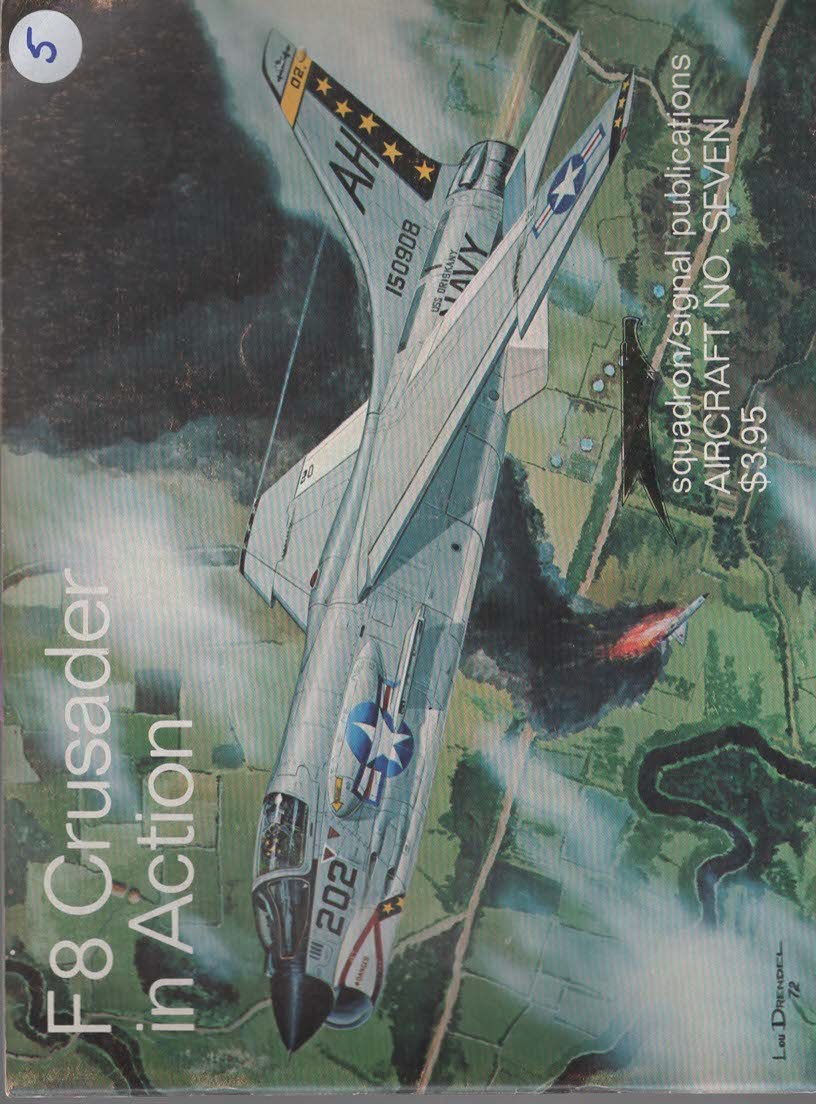 F8 Crusader In Action. Squadron/Signal Publications Aircraft No. Seven