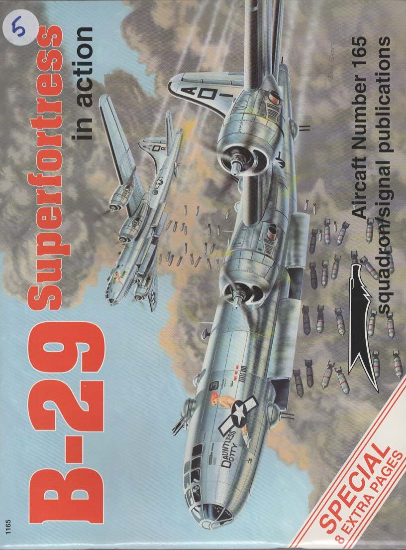 B-29 SUPERFORTRESS IN ACTION - AIRCRAFT NO. 165