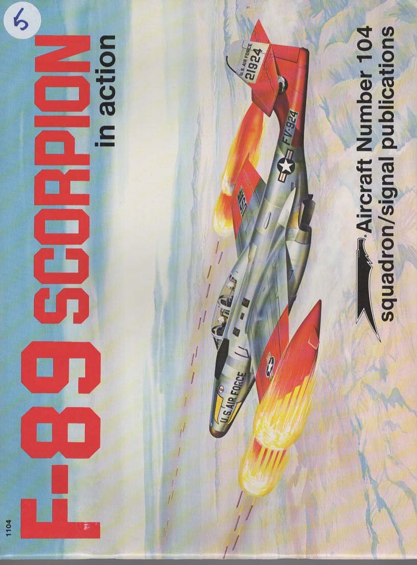 F-89 SCORPION IN ACTION - AIRCRAFT NO. 104