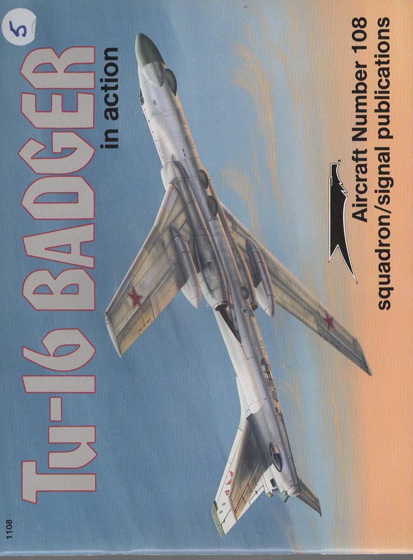TU-16 BADGER IN ACTION - AIRCRAFT NO. 108