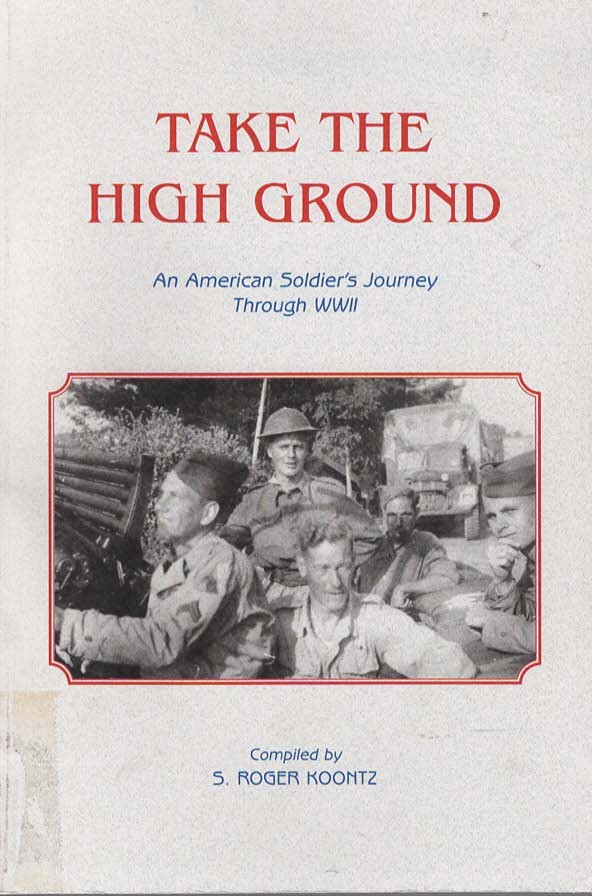 Take the High Ground An American Soldier's Journey Through WWII