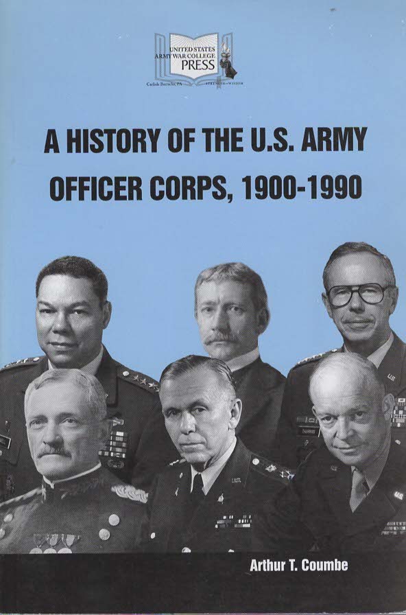 A HISTORY OF THE U. S. ARMY OFFICER CORPS, 1900-1990