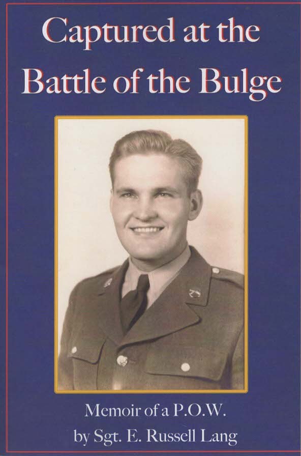 CAPTURED AT THE BATTLE OF THE BULGE Memoir of a P. O. W.