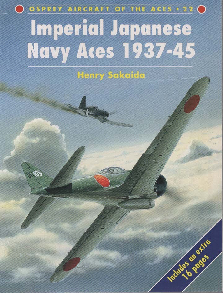 AIRCRAFT OF THE ACES 22 - IMPERIAL JAPANESE NAVY ACES 1937 - 45