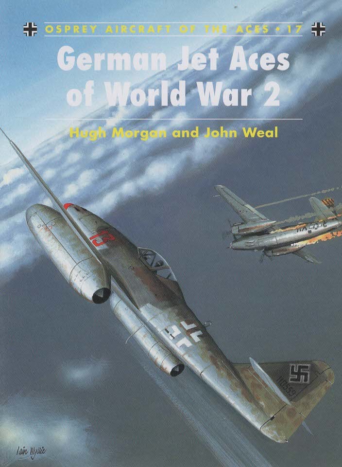GERMAN JET ACES OF WORLD WAR 2 (AIRCRAFT OF THE ACES, 17)