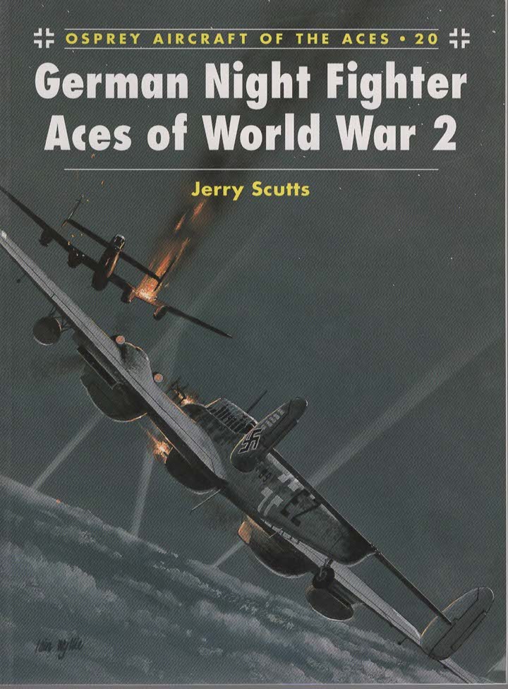 GERMAN NIGHT FIGHTER ACES OF WORLD WAR 2 (AIRCRAFT OF THE ACES, 20)
