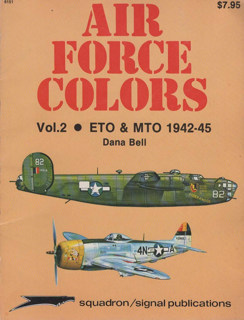 Air Force Colors Volume 2 - ETO & MTO 1942-45 (Squadron Signal # 6151)