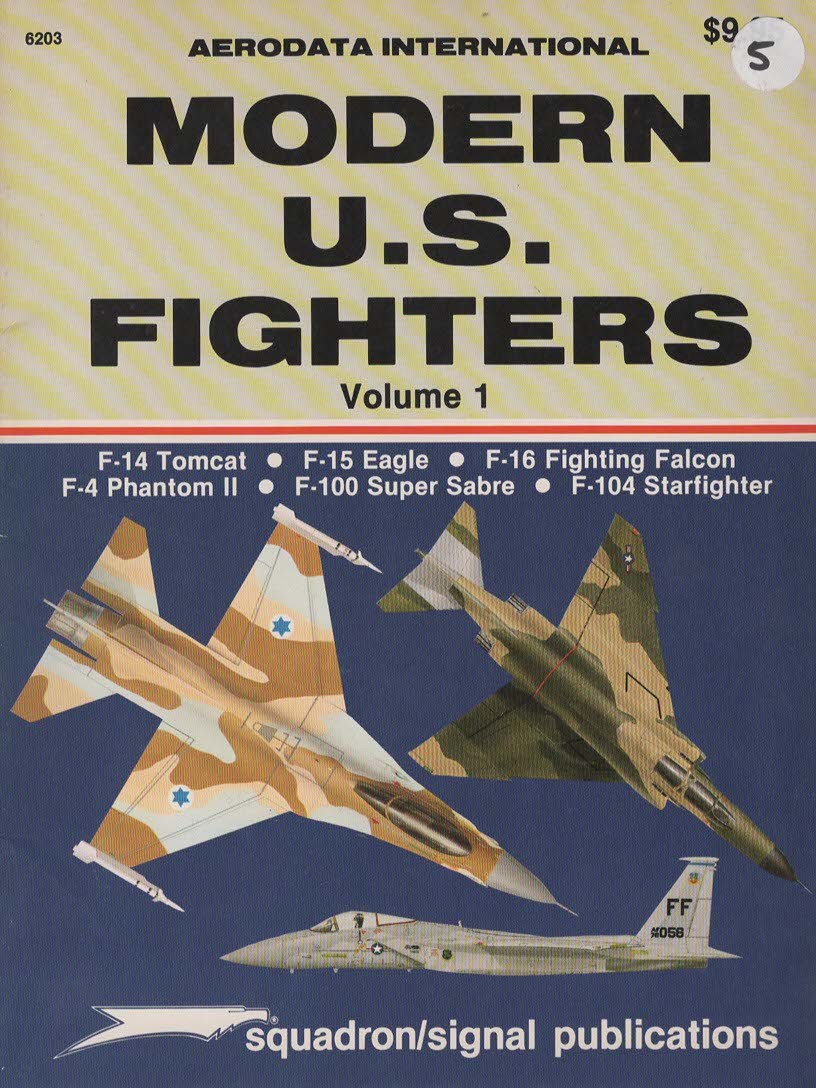 MODERN U. S. FIGHTERS, VOL. 1 F-14 Tomcat, F-15 Eagle, F-16 Fighting Falcon, F-4 Phantom II, F-100 Super Sabre, F-104 Starfighter