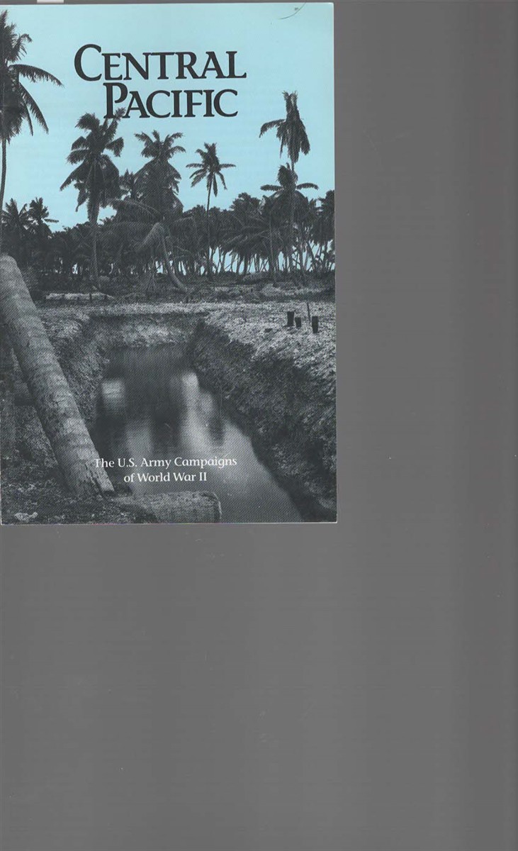 Central Pacific: The U.S. Army Campaigns of World War II