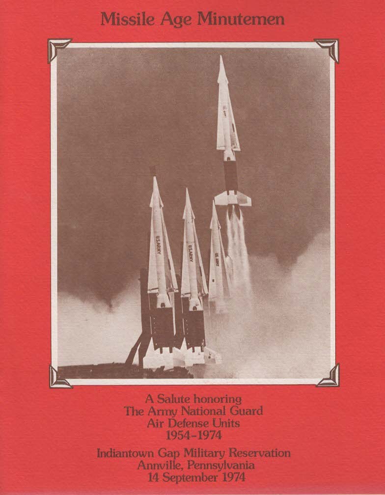 Missile Age Minutemen: A Salute honoring The National Guard Air Defense Units 1954-1974