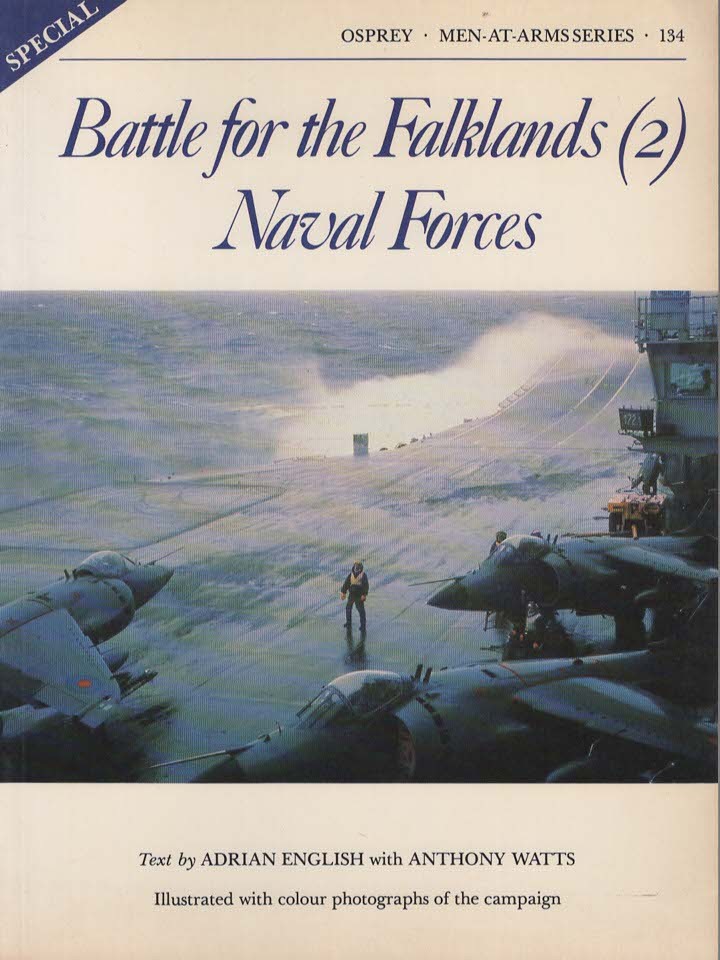 BATTLE FOR THE FALKLANDS Naval Forces (Men-At-Arms Series, 134) (Men-At-Arms, 134)