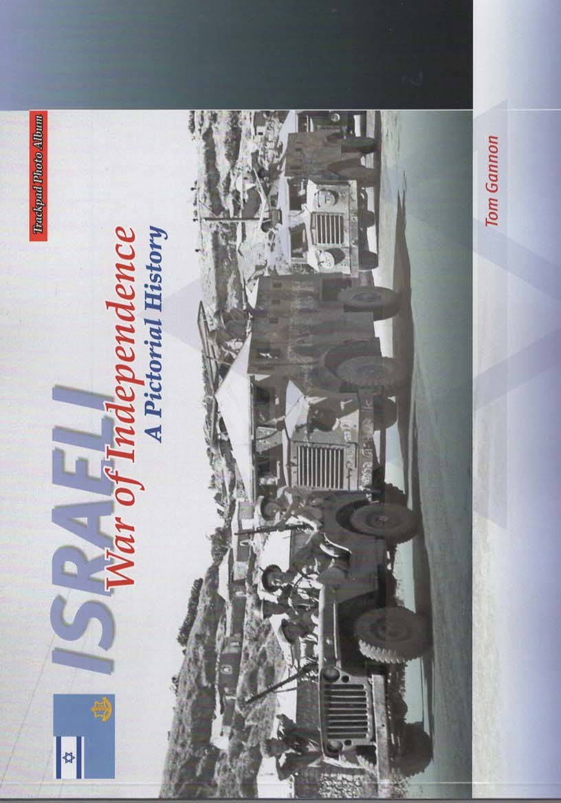 Israeli War of Independence A Pictorial History (Trackpad Photo Album)