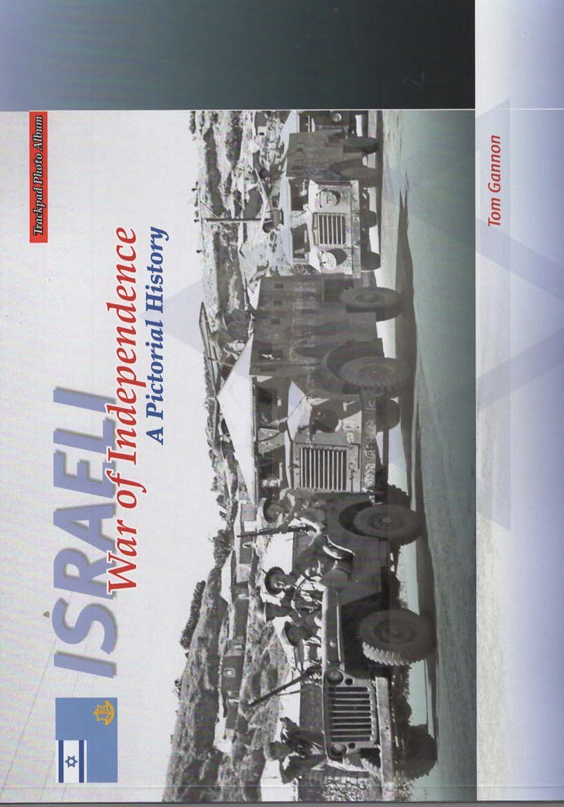 Israeli War of Independence A Pictorial History (Trackpad Photo Album)