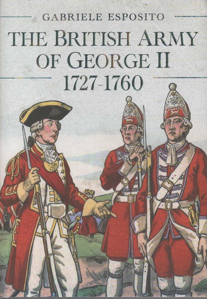 THE BRITISH ARMY OF GEORGE II, 1727-1760
