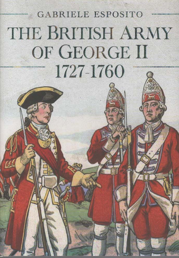 THE BRITISH ARMY OF GEORGE II, 1727-1760