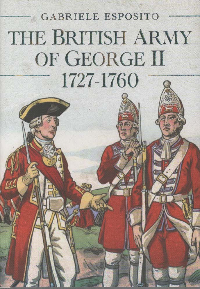 THE BRITISH ARMY OF GEORGE II, 1727-1760