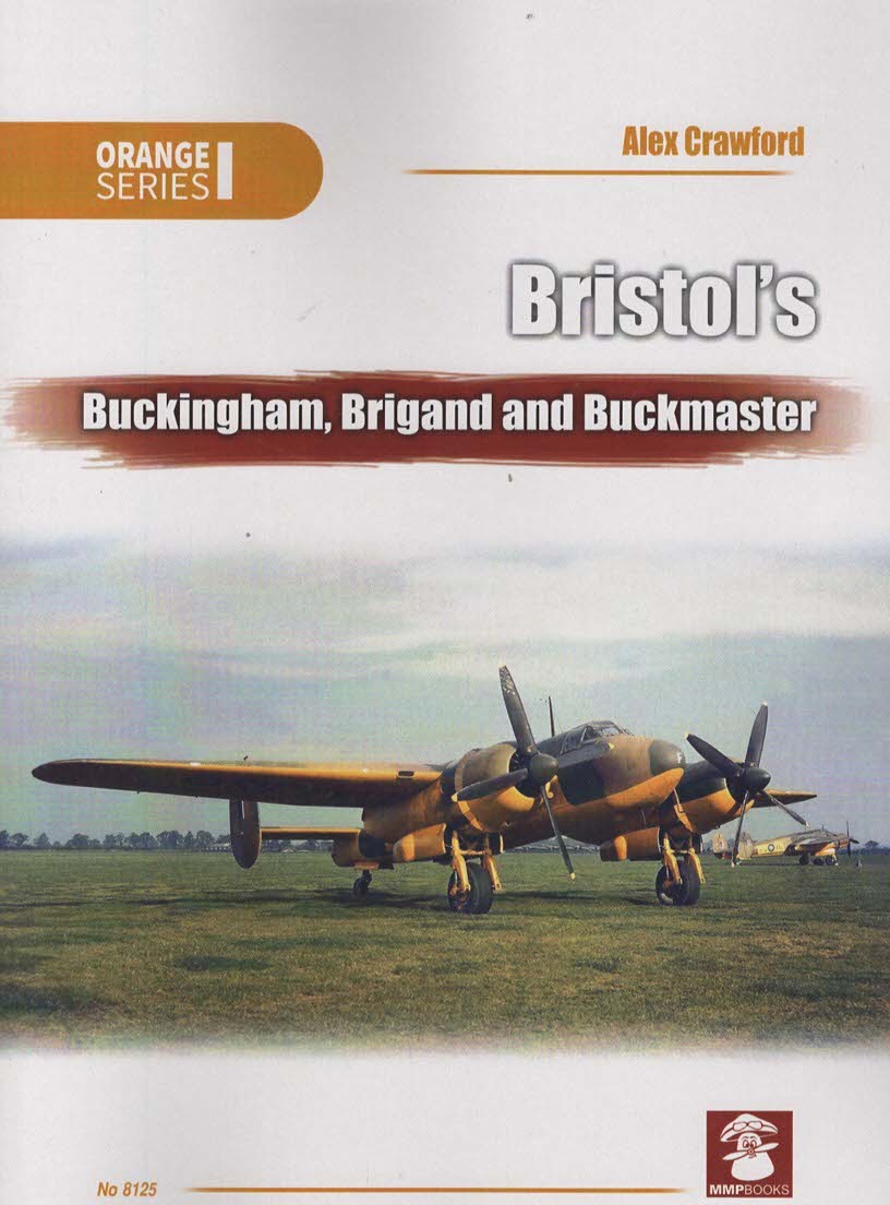 BRISTOLS BUCKINGHAM, BRIGAND AND BUCKMASTER (Orange Series)