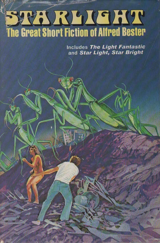 Starlight (The Great Short Fiction of Alfred Bester; Includes the Light Fantastic and Star Light, Star Bright)