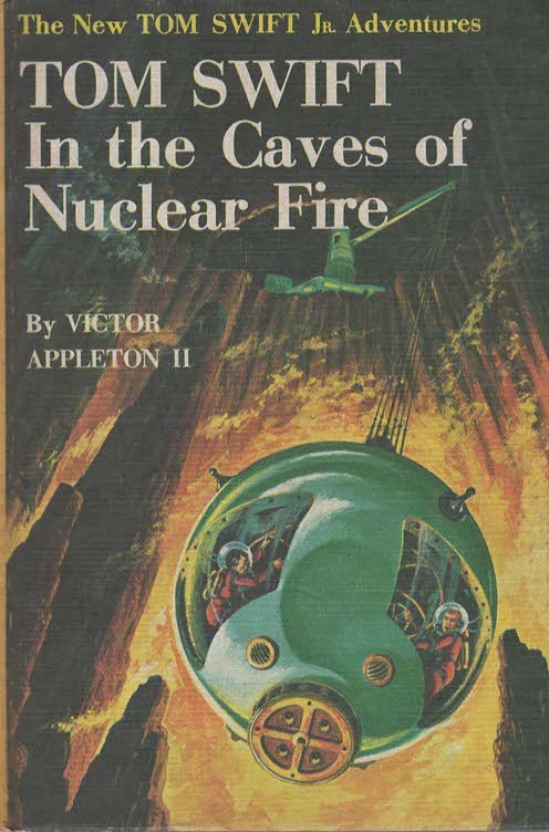 Tom Swift In the Caves of Nuclear Fire (The New Tom Swift Jr. Adventures)