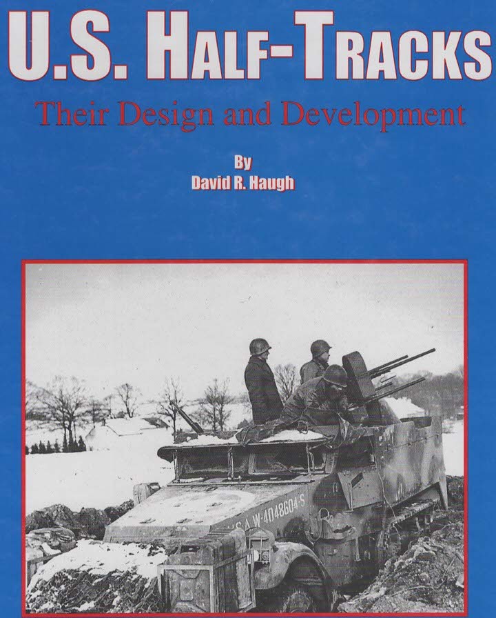 U.S. Half-Tracks Their Design and Development