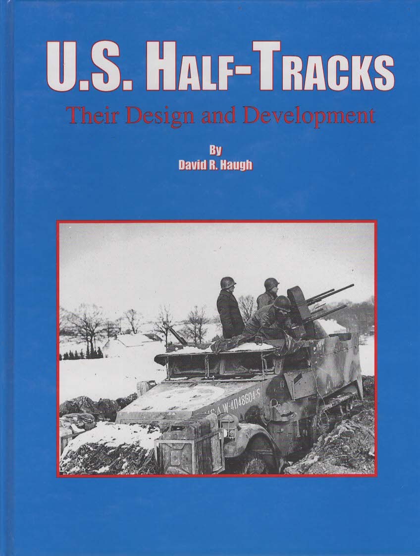 U.S. Half-Tracks Their Design and Development