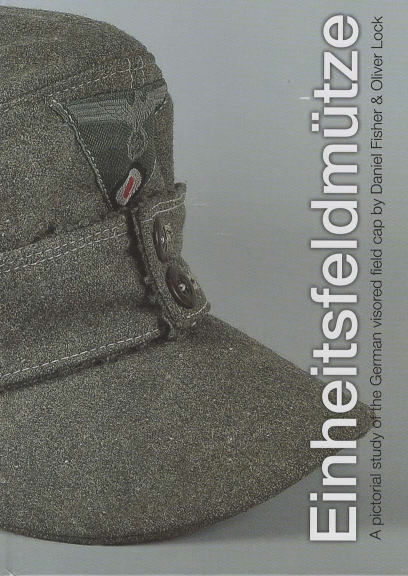 Einheitsfeldmutze. A pictorial study of the German visored field cap