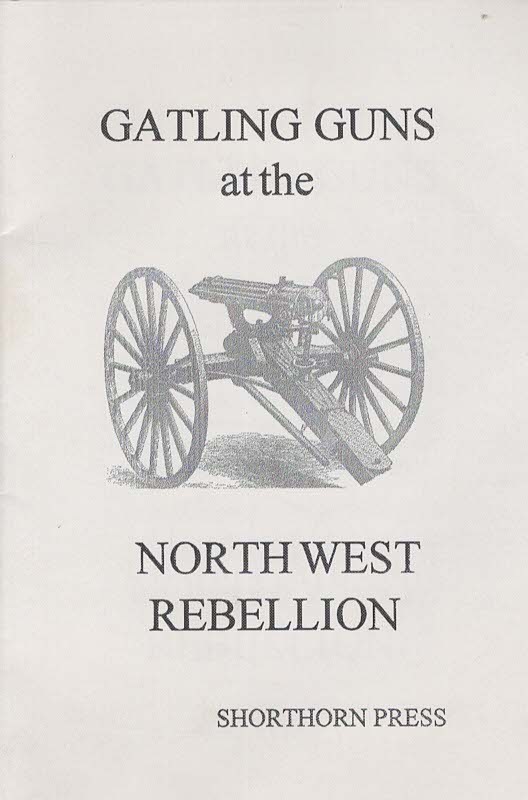 Gatling Guns at the North West Rebellion