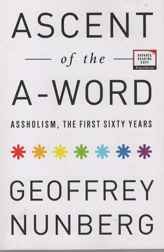 Ascent of the A-Word Assholism, The First Sixty Years