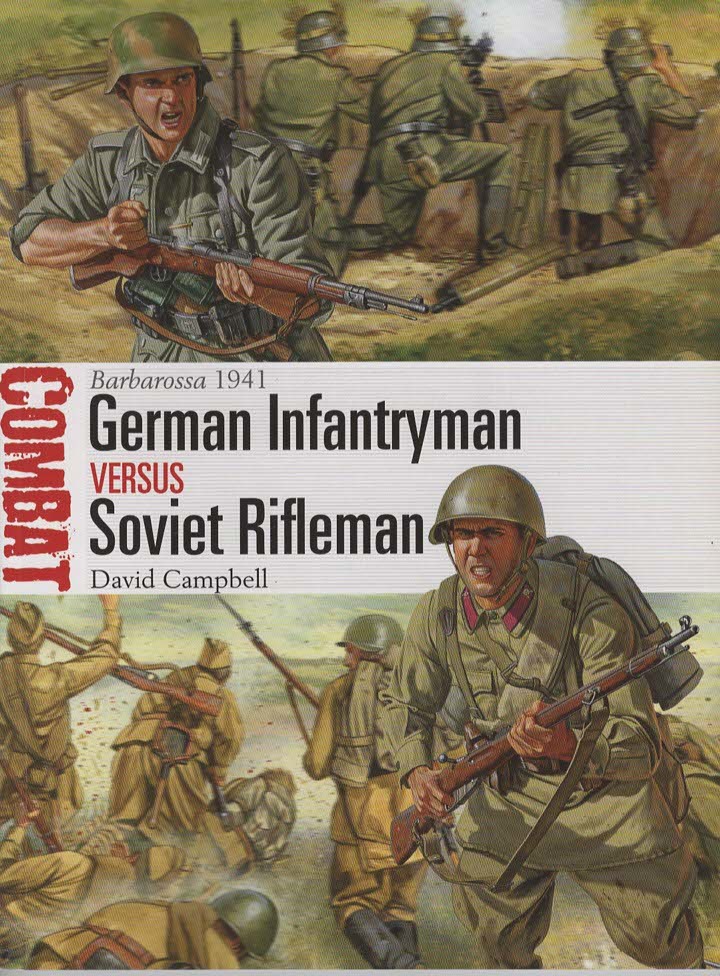 German Infantryman Versus Soviet Rifleman Barbarossa 1941